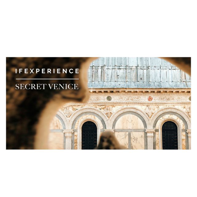 IF EXPERIENCE - Secret Venice